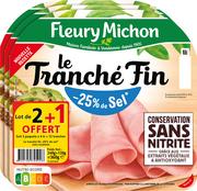 JAMBON LE TRANCHE FIN -25% SEL FLEURY MICHON CONSERVATION SANS NITRITE